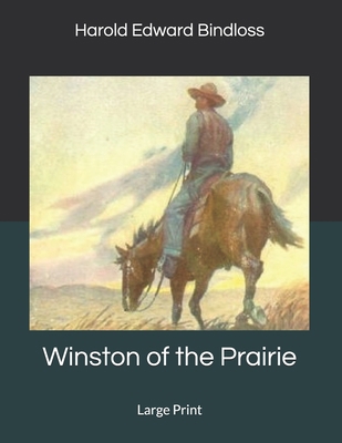 Winston of the Prairie: Large Print 1699846545 Book Cover