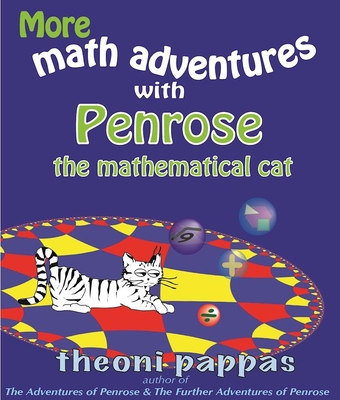 More Math Adventures with Penrose the Mathemati... 1884550762 Book Cover