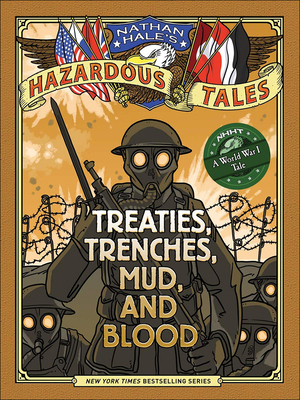 Nathan Hale's Hazardous Tales: Treaties, Trench... 0606407073 Book Cover