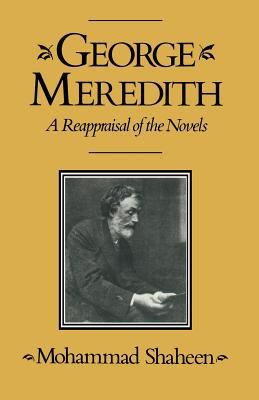 George Meredith: A Reappraisal of the Novels 1349039020 Book Cover