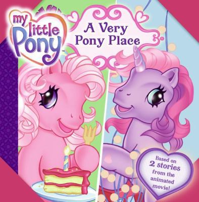 My Little Pony: A Very Pony Place (My Little Po... 0061215252 Book Cover