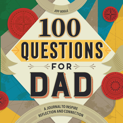 100 Questions for Dad: A Journal to Inspire Ref... 1638079560 Book Cover