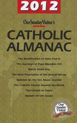 Our Sunday Visitor's 2012 Catholic Almanac (Our... 1592760775 Book Cover