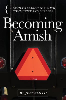 Becoming Amish: A family's search for faith, co... 099737330X Book Cover