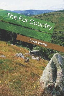 The Fur Country 1708453695 Book Cover