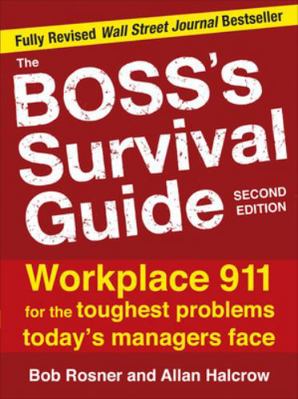 The Boss's Survival Guide: Workplace 911 for th... 007166808X Book Cover