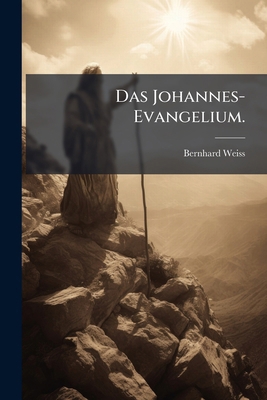 Das Johannes-Evangelium. [German] 1024529150 Book Cover