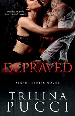 Depraved: A Sinful Novel (The King Brothers Ser... 1081056703 Book Cover