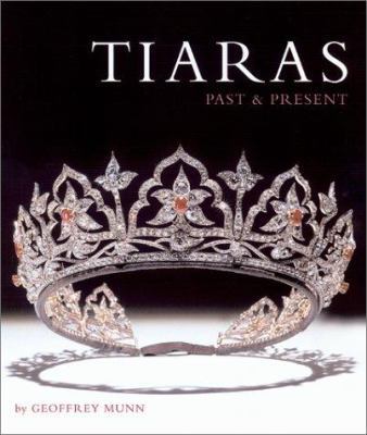 Tiaras: Past and Present 0810965941 Book Cover