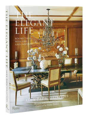 The Elegant Life: Rooms That Welcome and Inspire 084787253X Book Cover