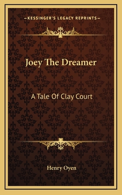 Joey the Dreamer: A Tale of Clay Court 1163568309 Book Cover