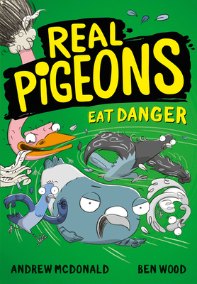 Real Pigeons Eat Danger: Bestselling funny chap... 0755501357 Book Cover