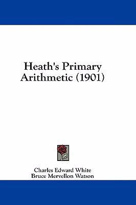 Heath's Primary Arithmetic (1901) 1436945550 Book Cover