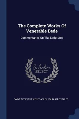 The Complete Works Of Venerable Bede: Commentar... 1376952602 Book Cover
