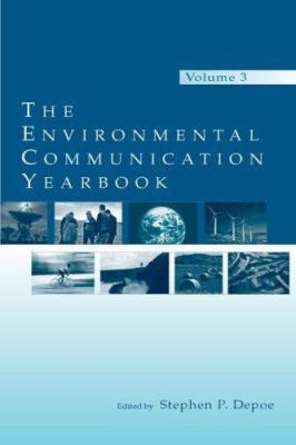 The Environmental Communication Yearbook: Volume 3 0805859144 Book Cover