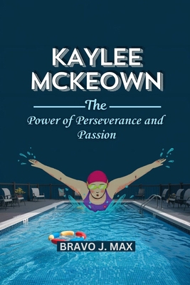 Kaylee McKeown: The Power of Perseverance and P...            Book Cover