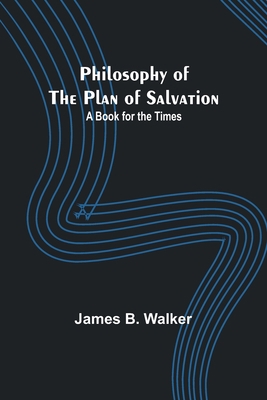 Philosophy of the Plan of Salvation: A Book for... 9357396845 Book Cover