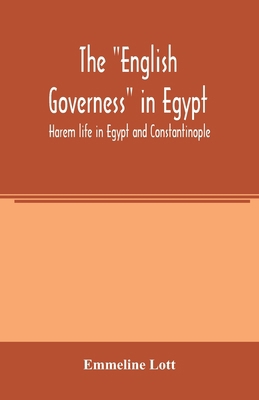 The "English governess" in Egypt. Harem life in... 9354005292 Book Cover