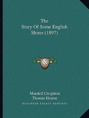 The Story Of Some English Shires (1897) 1165924269 Book Cover