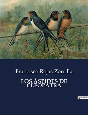 Los Áspides de Cleopatra [Spanish] B0C7PRZ66W Book Cover