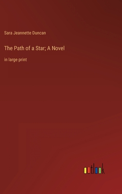 The Path of a Star; A Novel: in large print 3368338870 Book Cover