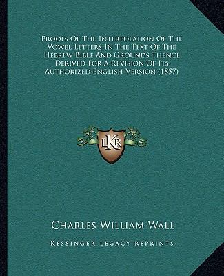 Proofs Of The Interpolation Of The Vowel Letter... 1164955683 Book Cover