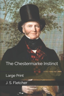 The Chestermarke Instinct: Large Print 1712487507 Book Cover