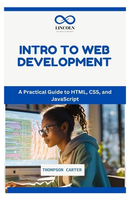 Intro to Web Development: A Practical Guide to ... B0DP46KYTN Book Cover
