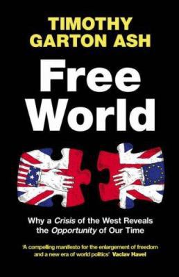 Free World : Why a Crisis of the West Reveals t... 0713997648 Book Cover