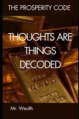 Thoughts are Things Decoded B0FLWNSPZC Book Cover