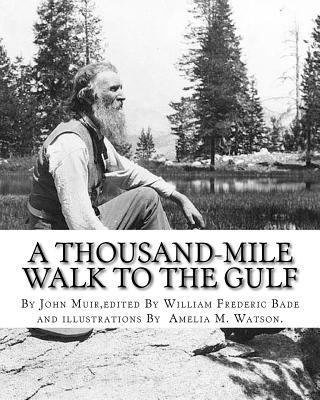 A thousand-mile walk to the Gulf, By John Muir,... 1536969966 Book Cover