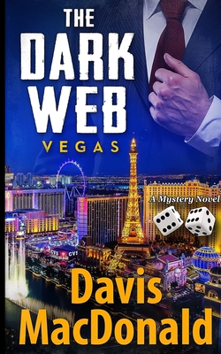 The Dark Web - Vegas: A Mystery Novel 0578357674 Book Cover