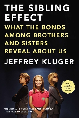 The Sibling Effect: What the Bonds Among Brothe... 1594486115 Book Cover