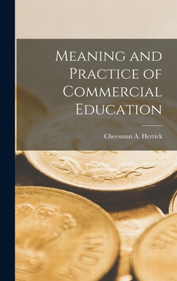 Meaning and Practice of Commercial Education 1018304649 Book Cover