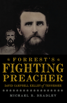 Forrest's Fighting Preacher:: David Campbell Ke... 1609493834 Book Cover