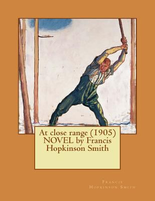 At close range (1905) NOVEL by Francis Hopkinso... 1523795409 Book Cover