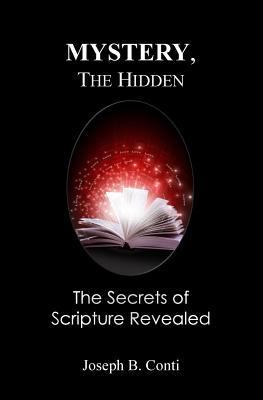 Mystery, the Hidden: The Secrets of Scripture R... 1499185421 Book Cover