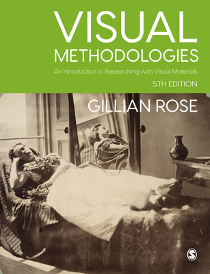 Visual Methodologies: An Introduction to Resear... 1529767202 Book Cover