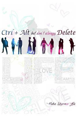 Ctrl+Alt but don't always Delete 1523210206 Book Cover