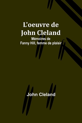 L'oeuvre de John Cleland: Mémoires de Fanny Hil... [French] 9357394362 Book Cover