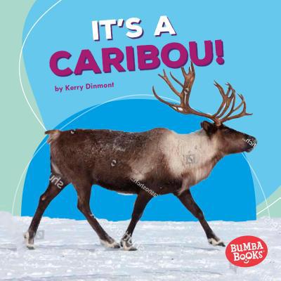 It's a Caribou! 1512482781 Book Cover