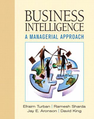 Business Intelligence: A Managerial Approach 013234761X Book Cover