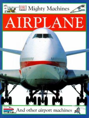 Mighty Machines: Airplane 0789460750 Book Cover