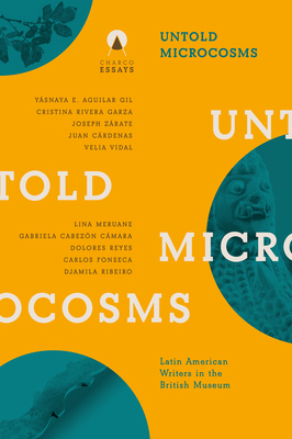 Untold Microcosms: Latin American Writers in th... 1913867277 Book Cover