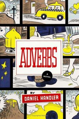 Adverbs: A Novel 0060724412 Book Cover