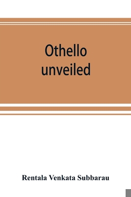 Othello unveiled 9353892848 Book Cover
