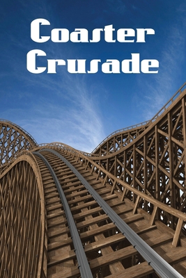 Coaster Crusade B0F1457K2P Book Cover