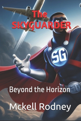 The Skyguarder: Beyond the Horizon B0D1Q9XVP1 Book Cover