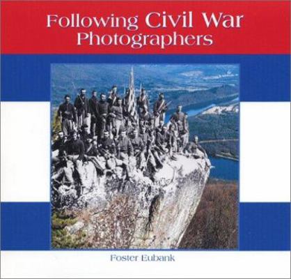 Following Civil War Photographers 0972998403 Book Cover