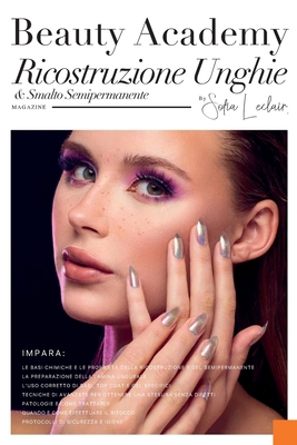 Beauty Academy Ricostruzione Unghie & Smalto Se... [Italian] B0F8997SBC Book Cover